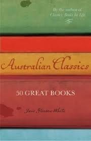Australian Classics: 50 Great Writers and Their Celebrated Works (Paperback)