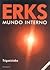 Erks mundo interno/ Inner World: Mundo interno/ Internal World (Spanish Edition)