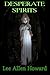 Desperate Spirits