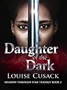 Daughter of the Dark by Louise Cusack