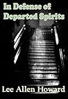 In Defense of Departed Spirits by Leonard Howard