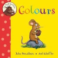 Colours (My First Gruffalo)