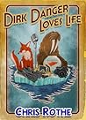 Dirk Danger Loves Life
