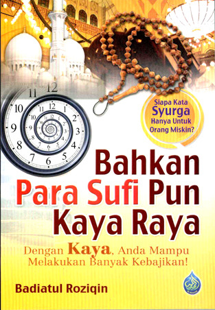 Bahkan Para Sufi Pun Kaya Raya