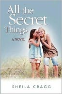 All the Secret Things (Kindle Edition)
