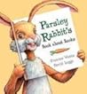 Parsley Rabbit's Book about Books by David Legge