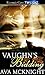 Vaughn's Bidding by Ava McKnight