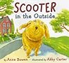 Scooter in the Outside by Anne Bowen