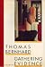 Gathering Evidence by Thomas Bernhard Gathering Evidence by Thomas Bernhard