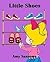 Little Shoes (A Colorful Ch...
