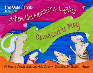 The Vole Family In Winter: When the Northern Lights Come Out To Play