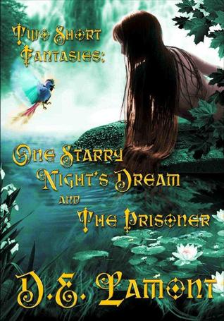 Two Short Fantasies: One Starry Night's Dream and The Prisoner