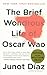 The Brief Wondrous Life Of ...