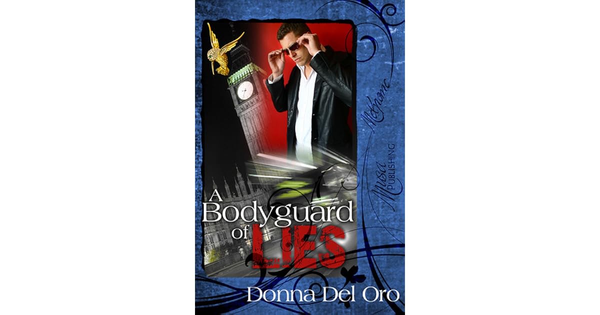 A Bodyguard of Lies by Donna Del Oro