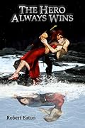 The Hero Always Wins