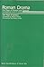 Roman Drama: The Plays of Plautus and Terence; The Plays of Seneca