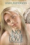 No Greater Love by Andi Anderson