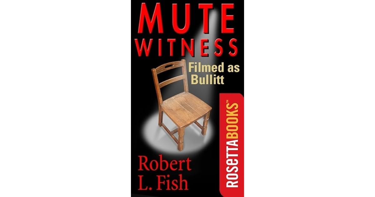 Mute Witness by Robert L. Fish