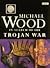In Search of the Trojan War by Michael Wood