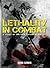 Lethality In Combat by Tom   Lewis