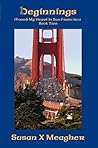 Beginnings (I Found My Heart in San Francisco, #2)