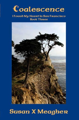 Coalescence (I Found My Heart in San Francisco, #3)