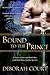 Bound to the Prince