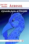 Aerosol, il fratello furbo di Eragon Aerosol, il fratello furbo di Eragon