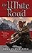 The White Road (Nightrunner, #5) by Lynn Flewelling