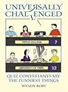 Universally Challenged by Wendy Roby