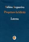 Progettare la felicità Progettare la felicità