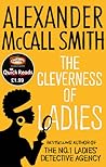The Cleverness of Ladies by Alexander McCall Smith The Cleverness of Ladies by Alexander McCall Smith