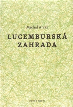 Lucemburská zahrada (Hardcover)