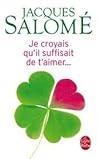 Je croyais qu'il suffisait de t'aimer (French Edition)