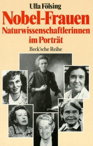 Nobel-Frauen: Naturwissenschaftlerinnen im Porträt