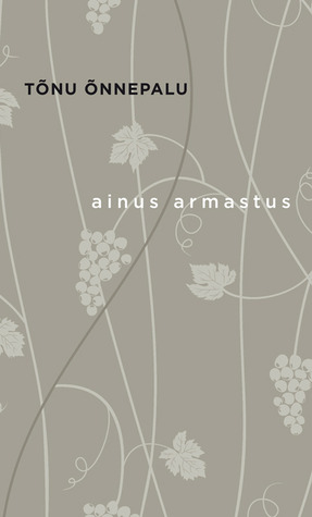 Ainus armastus. Valik esseid (Hardcover)