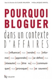 Pourquoi bloguer dans un contexte d’affaires