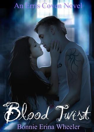 Blood Twist (Erris Coven, # 2)
