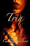 Tria by Carolyn Faulkner