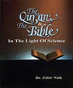 The QurAn & Bible : In The Light Of Science