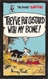 They've Put Custard With My Bone! (The Pocket Footrot Flats, #1)