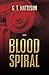 Blood Spiral by G.T. Matteson