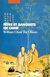 Fêtes et banquets en Chine Fêtes et banquets en Chine