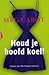 Houd je hoofd koel!
