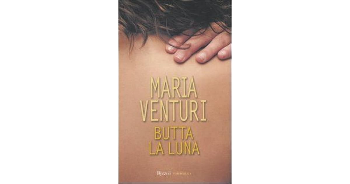 Butta la luna by Maria Venturi