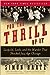 For the Thrill of It: Leopold, Loeb, and the Murder That Shocked Jazz Age Chicago