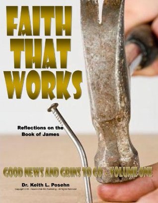 Faith That Works: Reflections on the Book of James
