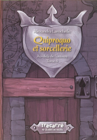 Quiproquo Et Sorcellerie By Alexandra Larochelle Quiproquo Et Sorcellerie By Alexandra Larochelle