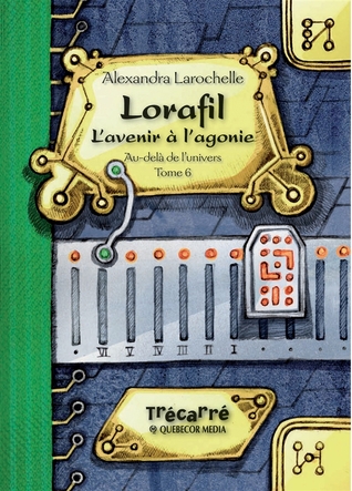 Lorafil: L'avenir à l'agonie (Paperback)