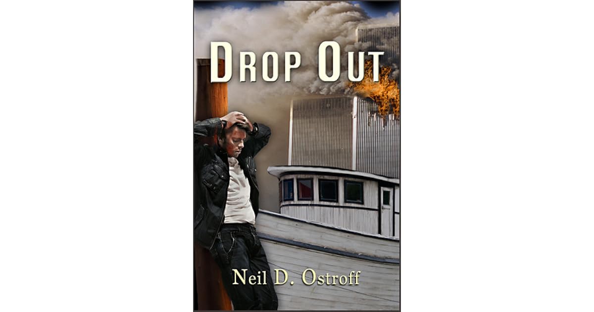 Drop Out By Neil D Ostroff